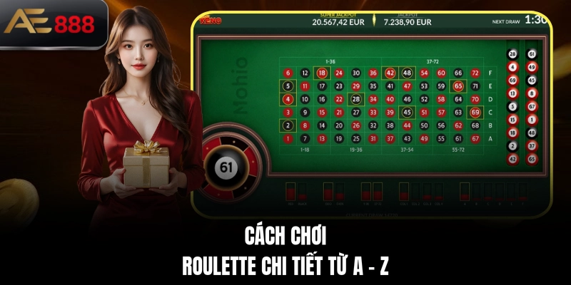 Cách chơi Roulette chi tiết từ A - Z
